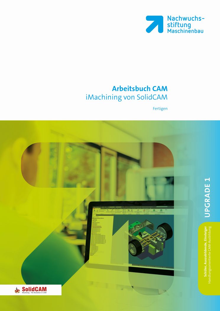 Arbeitsbuch CAM | SolidCAM | Fertigen mit iMachining